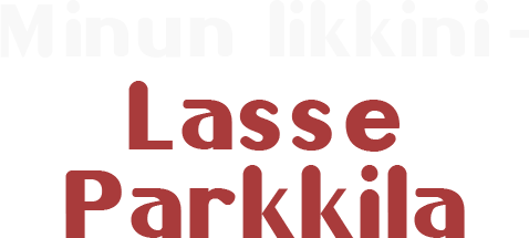 Minun likkini - Lasse Parkkila